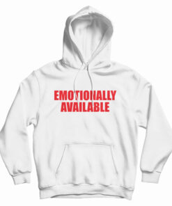 Emotionally Unavailable Hoodie