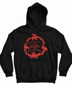 Empathy Without Boundaries Is Self Destruction Hoodie