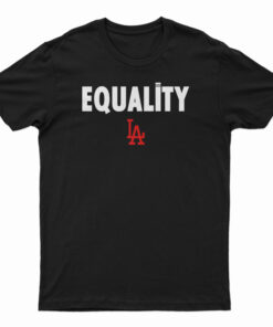 Equality Los Angeles LA T-Shirt