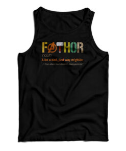 Fathor Noun Like A Dad Just Way Mightier Tank Top