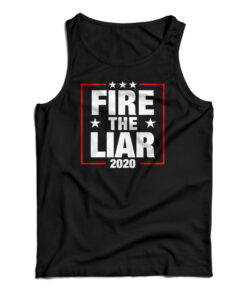 Fire The Liar 2020 Tank Top