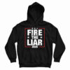 Fire The Liar 2020 Hoodie