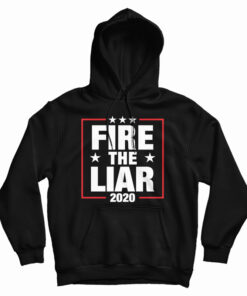 Fire The Liar 2020 Hoodie