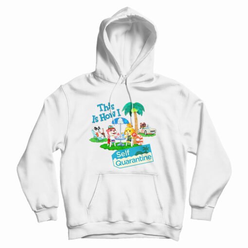 How I Survived The 2020 Quarantine Animal Crossing Hoodie