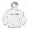 I Am A Voter Hoodie