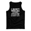 I Don't Need Sex Daniel Andrews Fucks Me Every Day Tank Top
