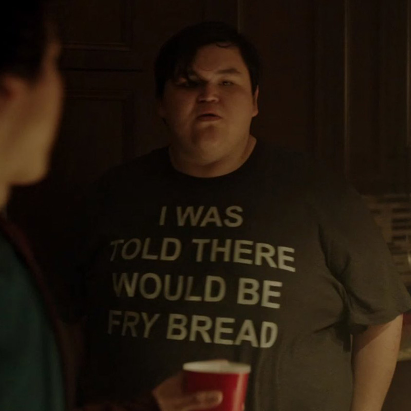 I Was Told There Would Be Fry Bread T-Shirt
