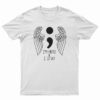 I'm Here And I Stay T-Shirt