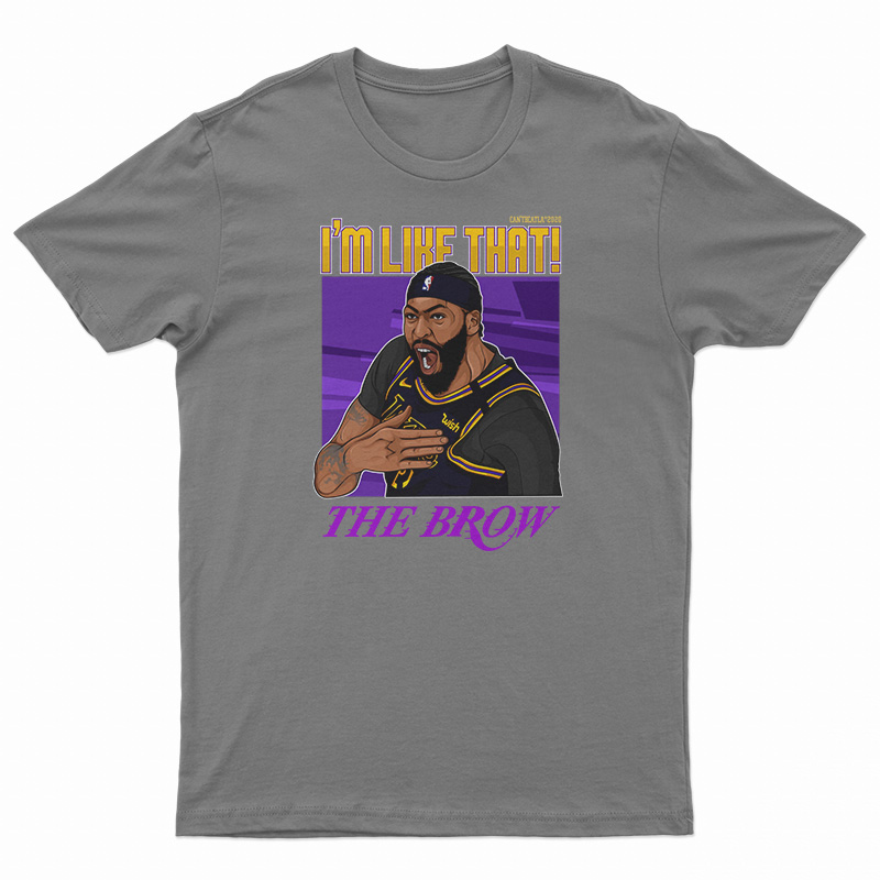 I'm Like That X Brow T-Shirt