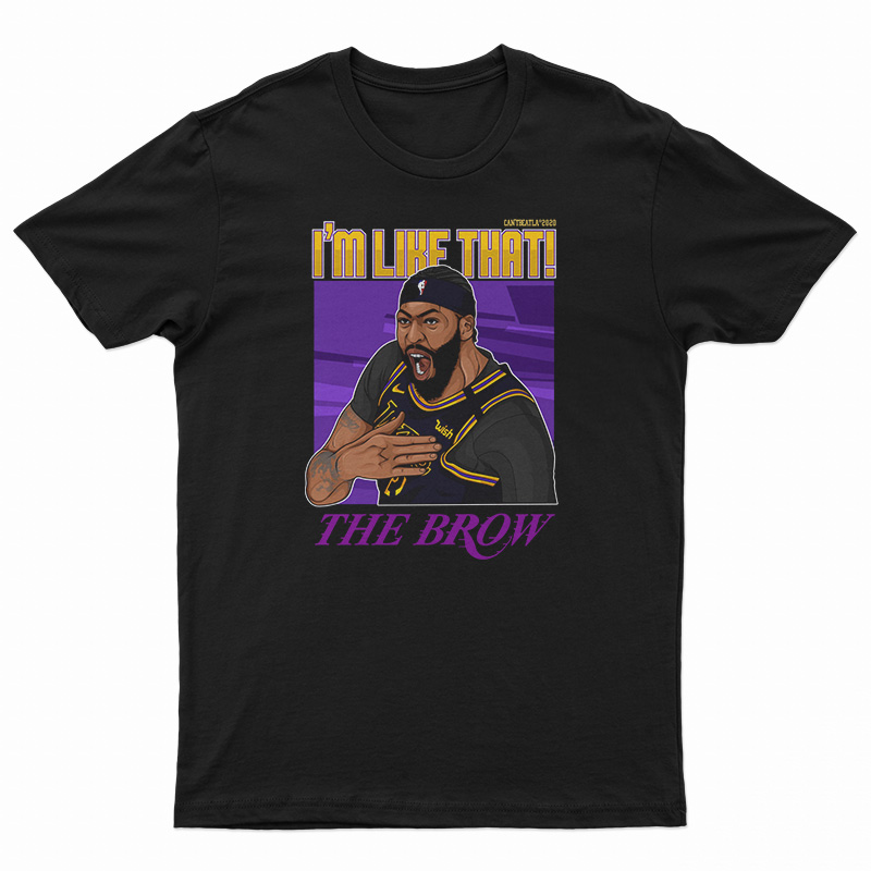 I'm Like That X Brow T-Shirt