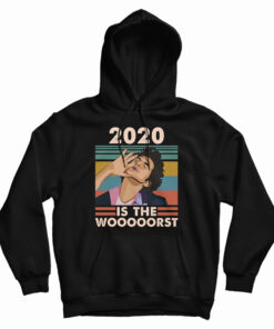 Jean Ralphio 2020 Is The Wooooorst Hoodie