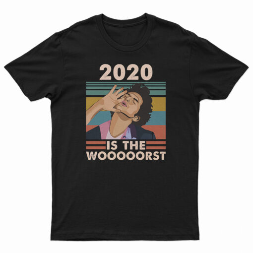 Jean Ralphio 2020 Is The Wooooorst T-Shirt