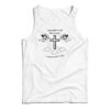 Jesus Died For Me What An Idiot Tank Top