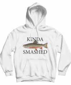Kinda Smashed Hoodie