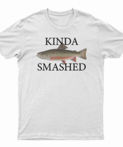 Kinda Smashed T-Shirt