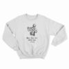 More Than Ever With Love 1978-2020 Sweatshirt