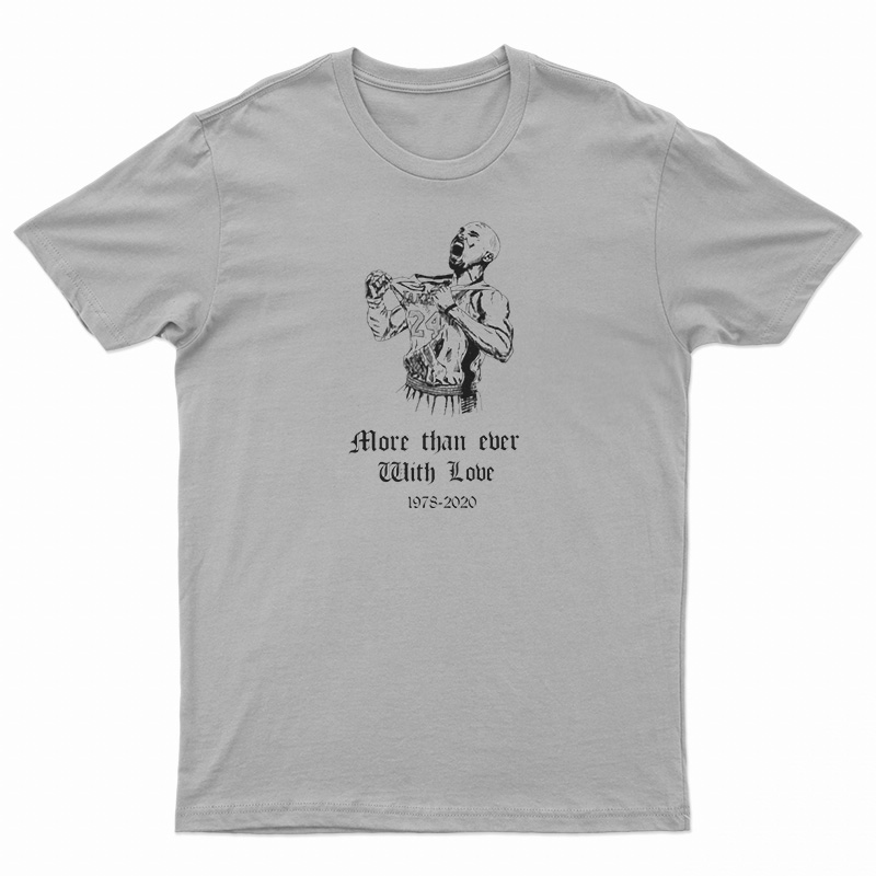 More Than Ever With Love 1978-2020 T-Shirt
