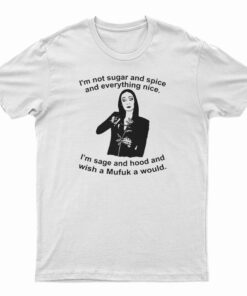 Morticia Addams I’m Not Sugar And Spice And Everything Nice T-Shirt