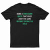 Name A Video Game Quote T-Shirt