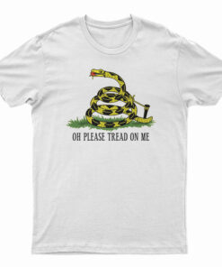 Oh Please Tread On Me Libertarian Flag T-Shirt