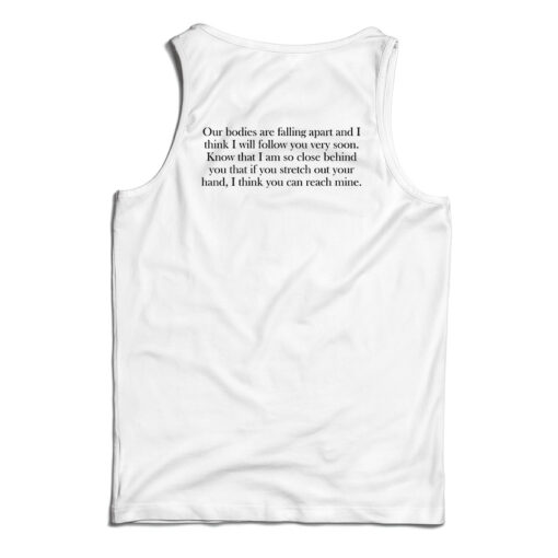 Our Bodies Are Falling Apart Tank Top