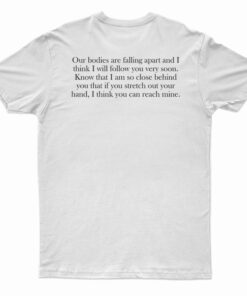 Our Bodies Are Falling Apart T-Shirt