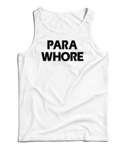 Para Whore Tank Top