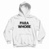 Para Whore Hoodie
