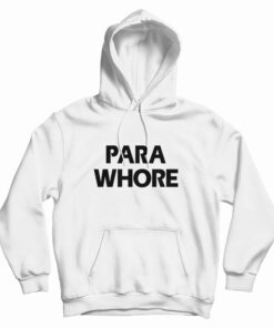 Para Whore Hoodie