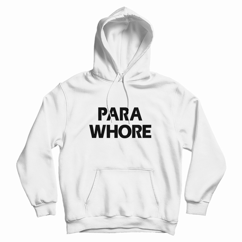 Para Whore Hoodie