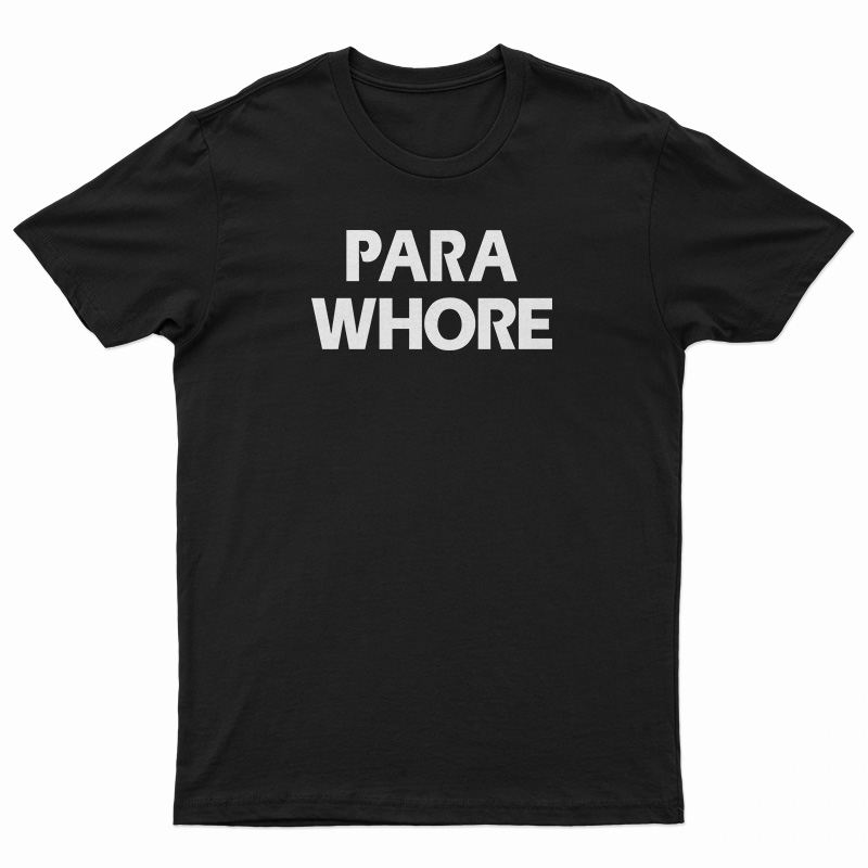 Para Whore T-Shirt