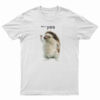 Porcupine Making an OK Hand Haha Yes T-Shirt