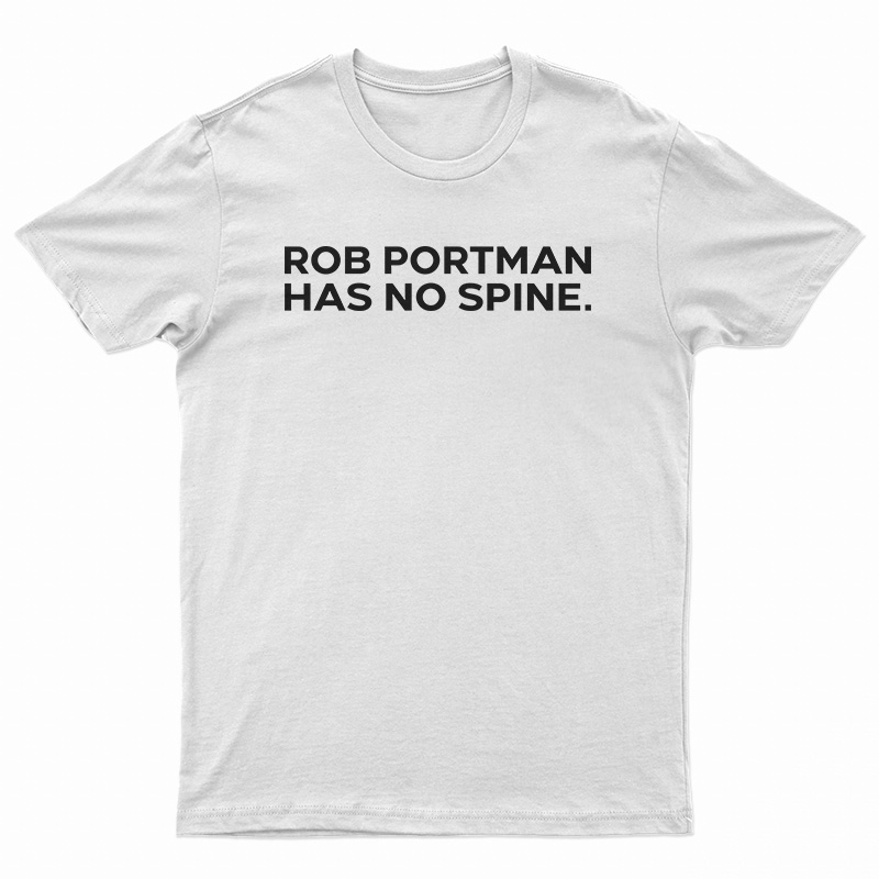 Rob Portman Has No Spine T-Shirt