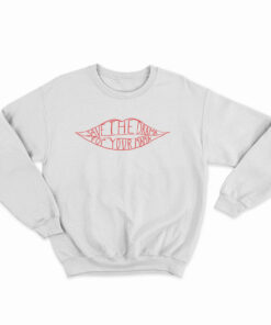 Save The Drama For Your Mama Sweatshirt