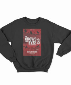 The Crows Have Eyes 3 The Crowening Sweatshirt