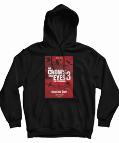 The Crows Have Eyes 3 The Crowening Hoodie