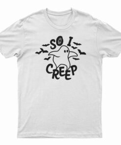 So I Creep Ghost T-Shirt