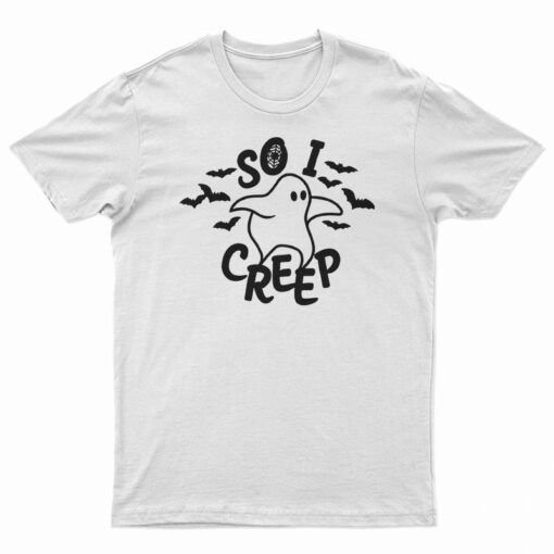 So I Creep Ghost T-Shirt