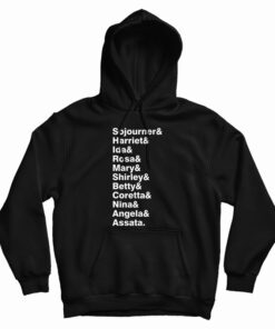 Sojourner & Harriet & Ida & Rosa & Mary & Shirley Hoodie