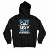 Super Cali Swagilistic Sexy Hella Dopeness Hoodie