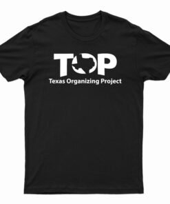 Texas Organizing Project T-Shirt