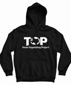 Texas Organizing Project Hoodie