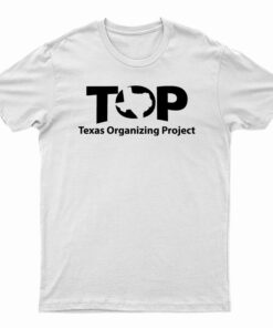 Texas Organizing Project T-Shirt