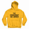 The Chuggernaut Has Arrived Hoodie