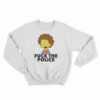 Todd Flanders Fuck The Police Sweatshirt