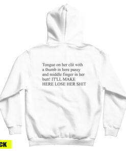 Tongue On Her Clit With A Thumb In Her Pussy Hoodie