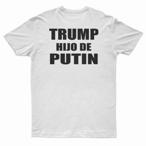 Trump Hijo De Putin T-Shirt