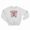 Unsolicited Opinions From Random People Sweatshirt