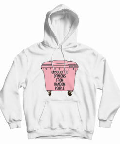 Unsolicited Opinions From Random People Hoodie