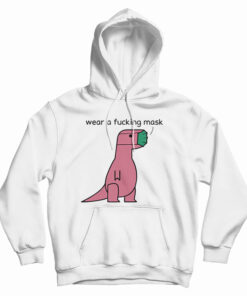 Wear A Fucking Mask Hoodie